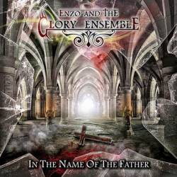 Enzo And The Glory Ensemble : In the Name of the Father